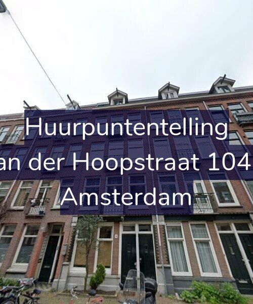 Foto gevel Huurpuntentelling voor Van der Hoopstraat 104-3, Amsterdam