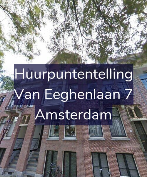 Foto gevel Huurpuntentelling voor Van Eeghenlaan 7, Amsterdam