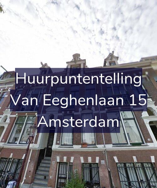 Foto gevel Huurpuntentelling voor Van Eeghenlaan 15, Amsterdam