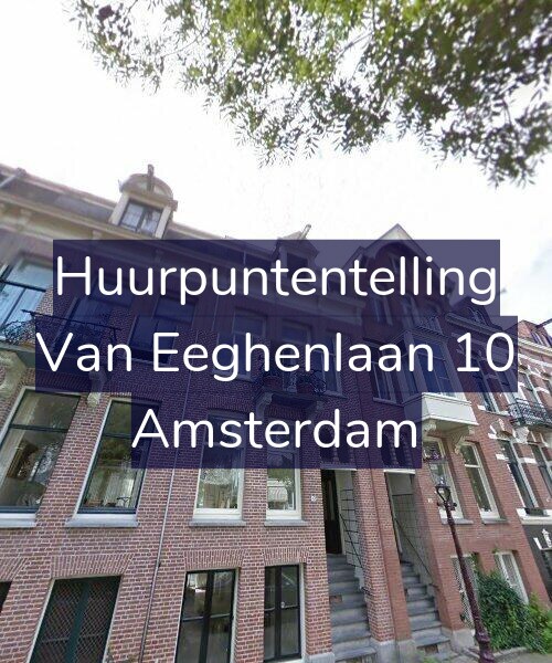 Foto gevel Huurpuntentelling voor Van Eeghenlaan 10, Amsterdam