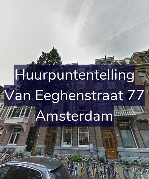 Foto gevel Huurpuntentelling voor Van Eeghenstraat 77, Amsterdam