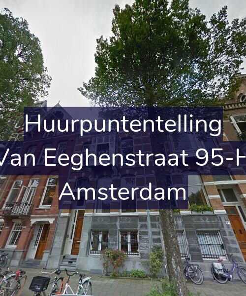 Foto gevel Huurpuntentelling voor Van Eeghenstraat 95-H, Amsterdam