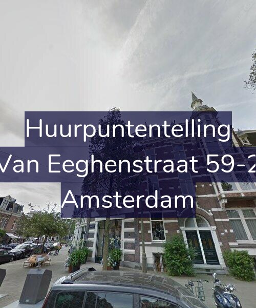Foto gevel Huurpuntentelling voor Van Eeghenstraat 59-2, Amsterdam