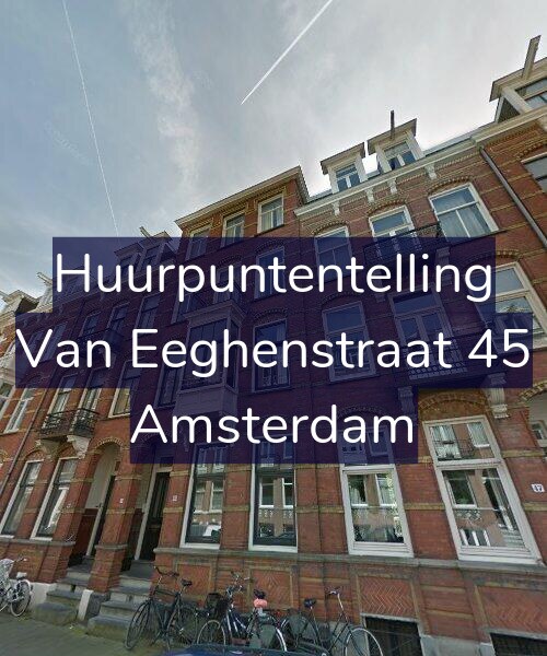 Foto gevel Huurpuntentelling voor Van Eeghenstraat 45, Amsterdam