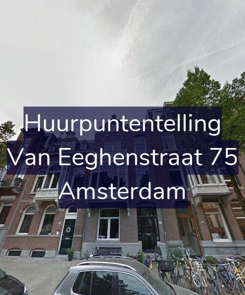 Foto gevel Huurpuntentelling voor Van Eeghenstraat 75, Amsterdam