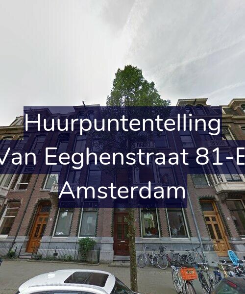 Foto gevel Huurpuntentelling voor Van Eeghenstraat 81-B, Amsterdam