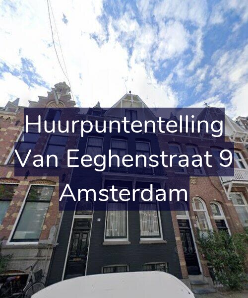 Foto gevel Huurpuntentelling voor Van Eeghenstraat 9, Amsterdam