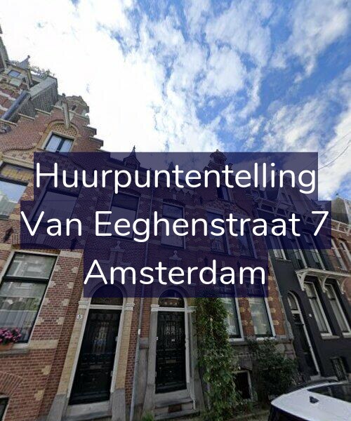 Foto gevel Huurpuntentelling voor Van Eeghenstraat 7, Amsterdam