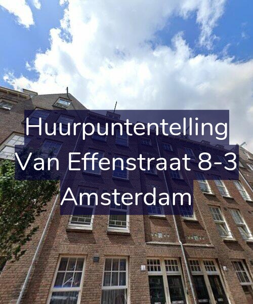 Foto gevel Huurpuntentelling voor Van Effenstraat 8-3, Amsterdam