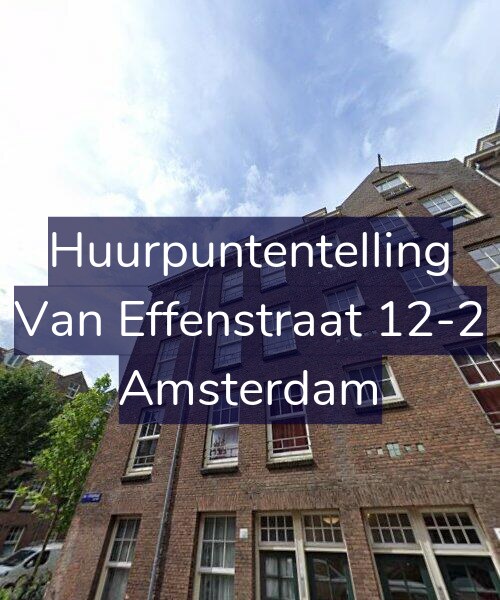 Foto gevel Huurpuntentelling voor Van Effenstraat 12-2, Amsterdam