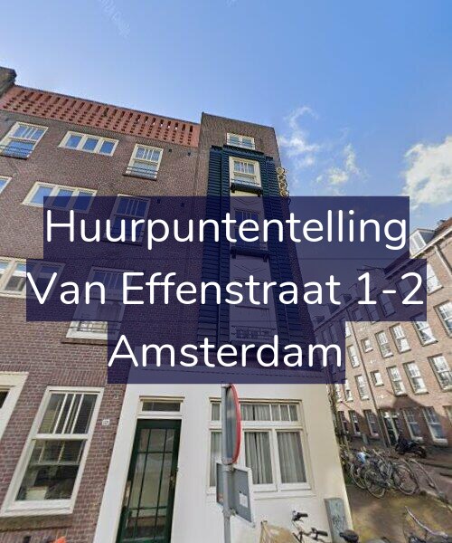 Foto gevel Huurpuntentelling voor Van Effenstraat 1-2, Amsterdam