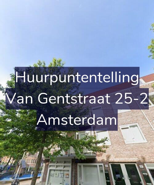 Foto gevel Huurpuntentelling voor Van Gentstraat 25-2, Amsterdam
