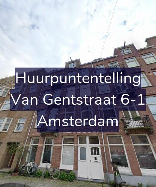 Foto gevel Huurpuntentelling voor Van Gentstraat 6-1, Amsterdam