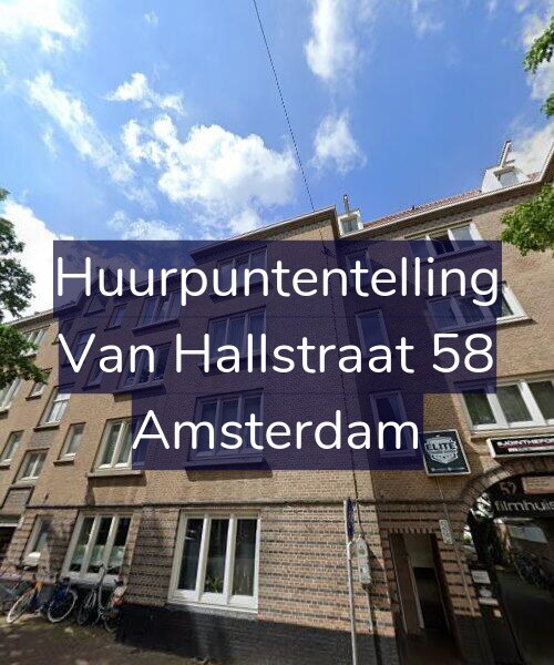 Foto gevel Huurpuntentelling voor Van Hallstraat 58, Amsterdam