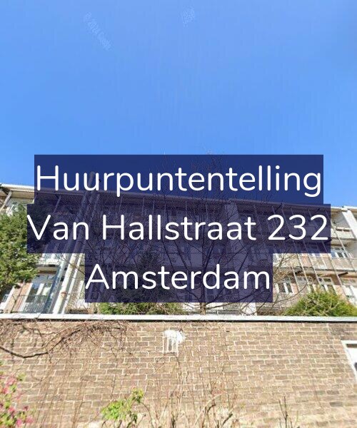 Foto gevel Huurpuntentelling voor Van Hallstraat 232, Amsterdam