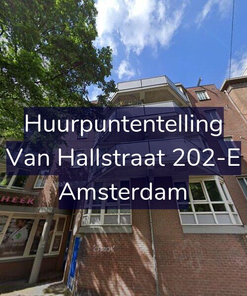 Foto gevel Huurpuntentelling voor Van Hallstraat 202-E, Amsterdam