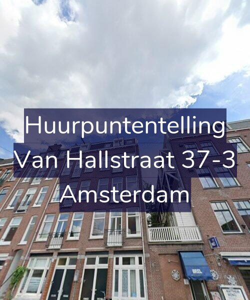 Foto gevel Huurpuntentelling voor Van Hallstraat 37-3, Amsterdam