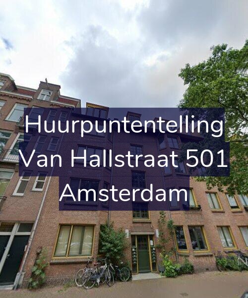 Foto gevel Huurpuntentelling voor Van Hallstraat 501, Amsterdam