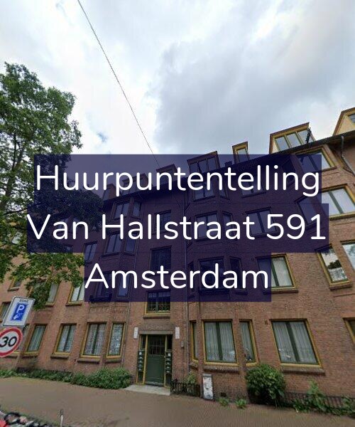 Foto gevel Huurpuntentelling voor Van Hallstraat 591, Amsterdam