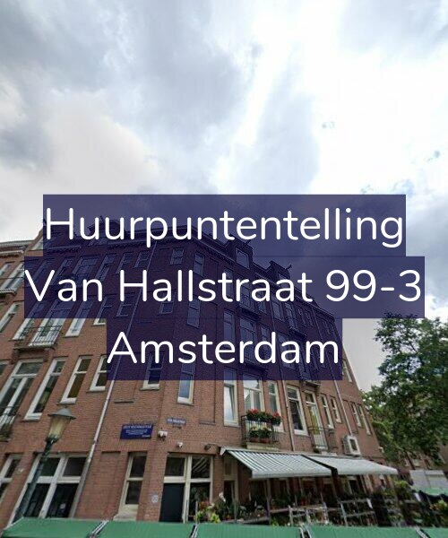 Foto gevel Huurpuntentelling voor Van Hallstraat 99-3, Amsterdam