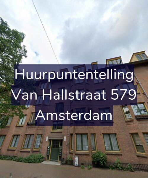 Foto gevel Huurpuntentelling voor Van Hallstraat 579, Amsterdam