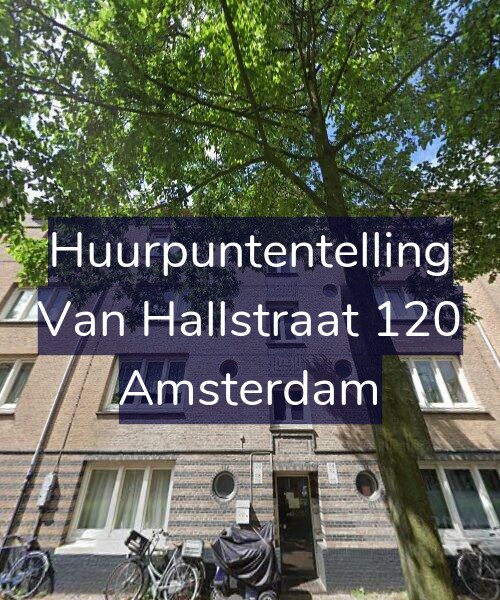 Foto gevel Huurpuntentelling voor Van Hallstraat 120, Amsterdam