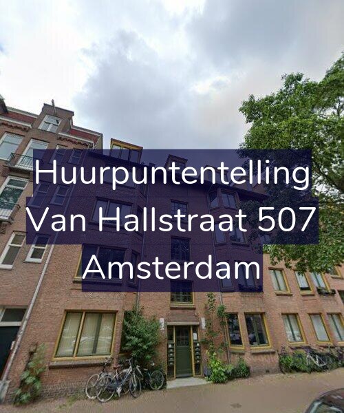 Foto gevel Huurpuntentelling voor Van Hallstraat 507, Amsterdam