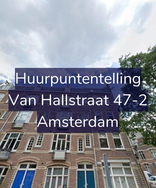 Foto gevel Huurpuntentelling voor Van Hallstraat 47-2, Amsterdam