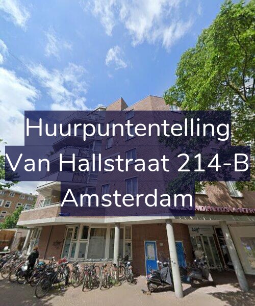 Foto gevel Huurpuntentelling voor Van Hallstraat 214-B, Amsterdam