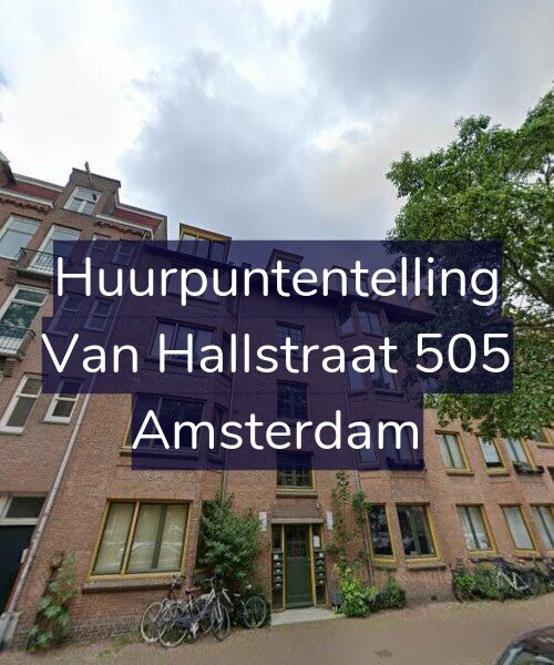 Foto gevel Huurpuntentelling voor Van Hallstraat 505, Amsterdam