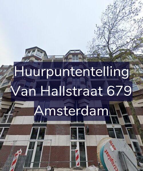 Foto gevel Huurpuntentelling voor Van Hallstraat 679, Amsterdam