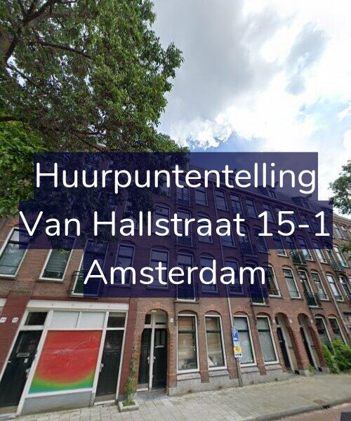 Foto gevel Huurpuntentelling voor Van Hallstraat 15-1, Amsterdam