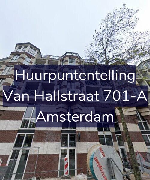 Foto gevel Huurpuntentelling voor Van Hallstraat 701-A, Amsterdam