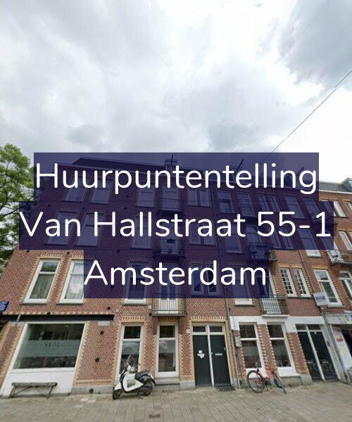 Foto gevel Huurpuntentelling voor Van Hallstraat 55-1, Amsterdam