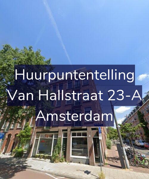 Foto gevel Huurpuntentelling voor Van Hallstraat 23-A, Amsterdam