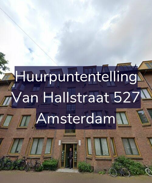 Foto gevel Huurpuntentelling voor Van Hallstraat 527, Amsterdam