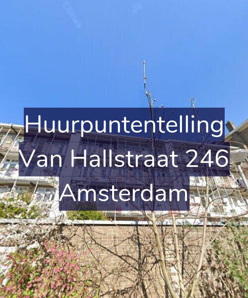 Foto gevel Huurpuntentelling voor Van Hallstraat 246, Amsterdam