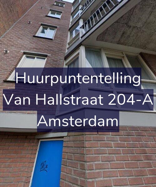 Foto gevel Huurpuntentelling voor Van Hallstraat 204-A, Amsterdam