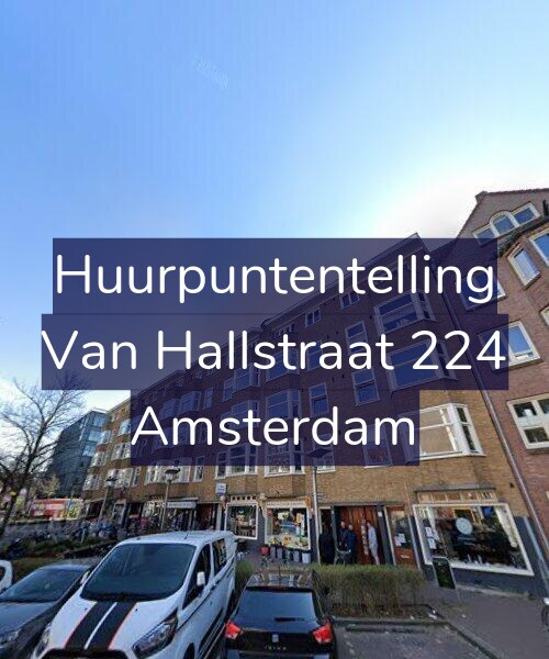 Foto gevel Huurpuntentelling voor Van Hallstraat 224, Amsterdam