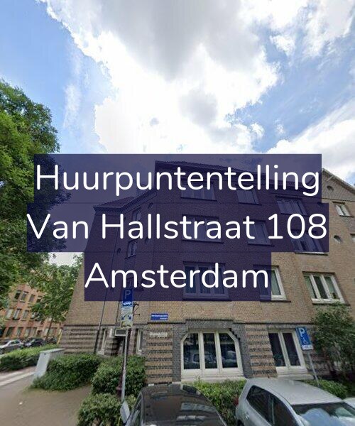 Foto gevel Huurpuntentelling voor Van Hallstraat 108, Amsterdam