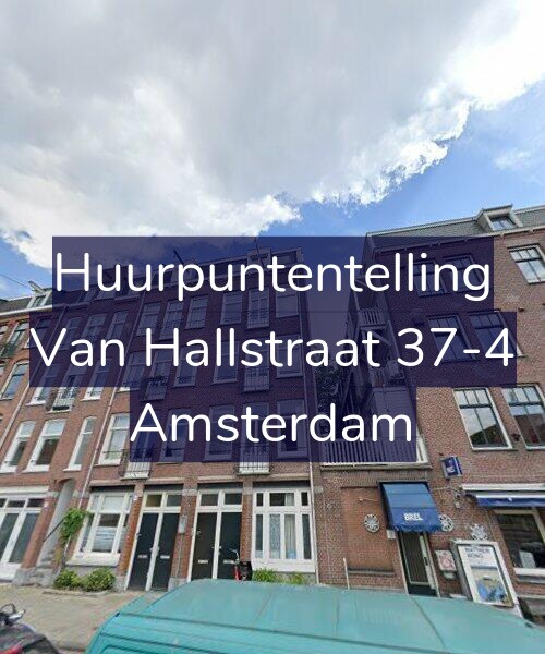 Foto gevel Huurpuntentelling voor Van Hallstraat 37-4, Amsterdam