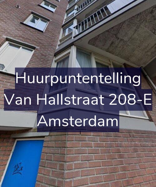 Foto gevel Huurpuntentelling voor Van Hallstraat 208-E, Amsterdam