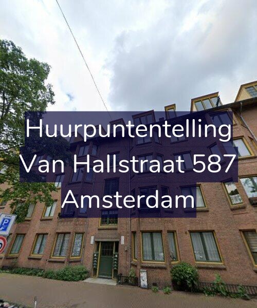 Foto gevel Huurpuntentelling voor Van Hallstraat 587, Amsterdam