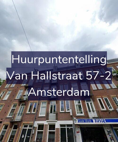 Foto gevel Huurpuntentelling voor Van Hallstraat 57-2, Amsterdam