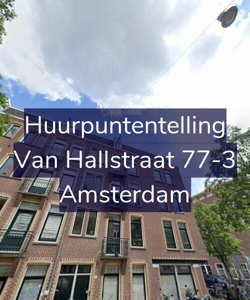 Foto gevel Huurpuntentelling voor Van Hallstraat 77-3, Amsterdam