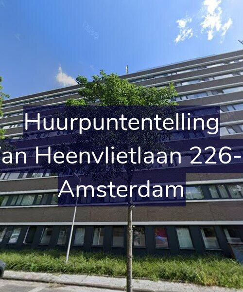 Foto gevel Huurpuntentelling voor Van Heenvlietlaan 226-C, Amsterdam
