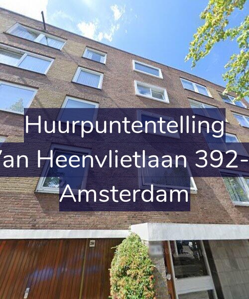 Foto gevel Huurpuntentelling voor Van Heenvlietlaan 392-4, Amsterdam