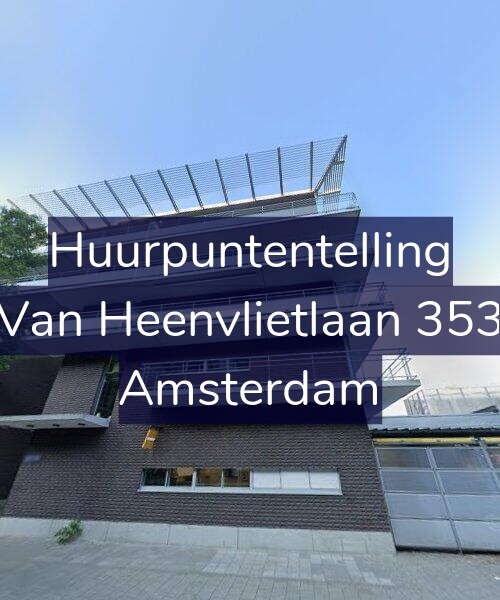 Foto gevel Huurpuntentelling voor Van Heenvlietlaan 353, Amsterdam
