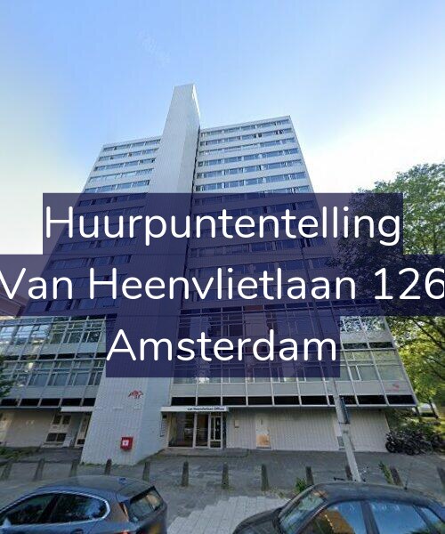 Foto gevel Huurpuntentelling voor Van Heenvlietlaan 126, Amsterdam