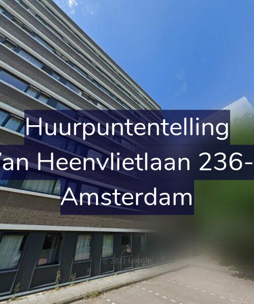 Foto gevel Huurpuntentelling voor Van Heenvlietlaan 236-K, Amsterdam